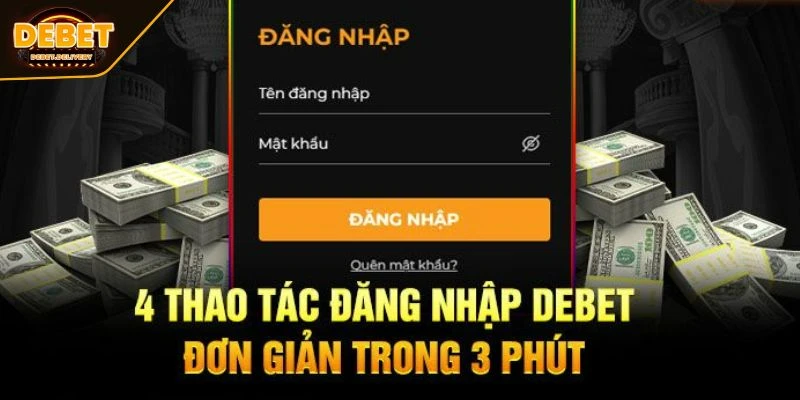 Hướng dẫn đăng nhập DEBET nhanh chóng